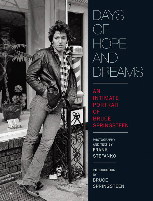 Days of Hope and Dreams: An Intimate Portrait of Bruce Springsteen (Insight Editions)